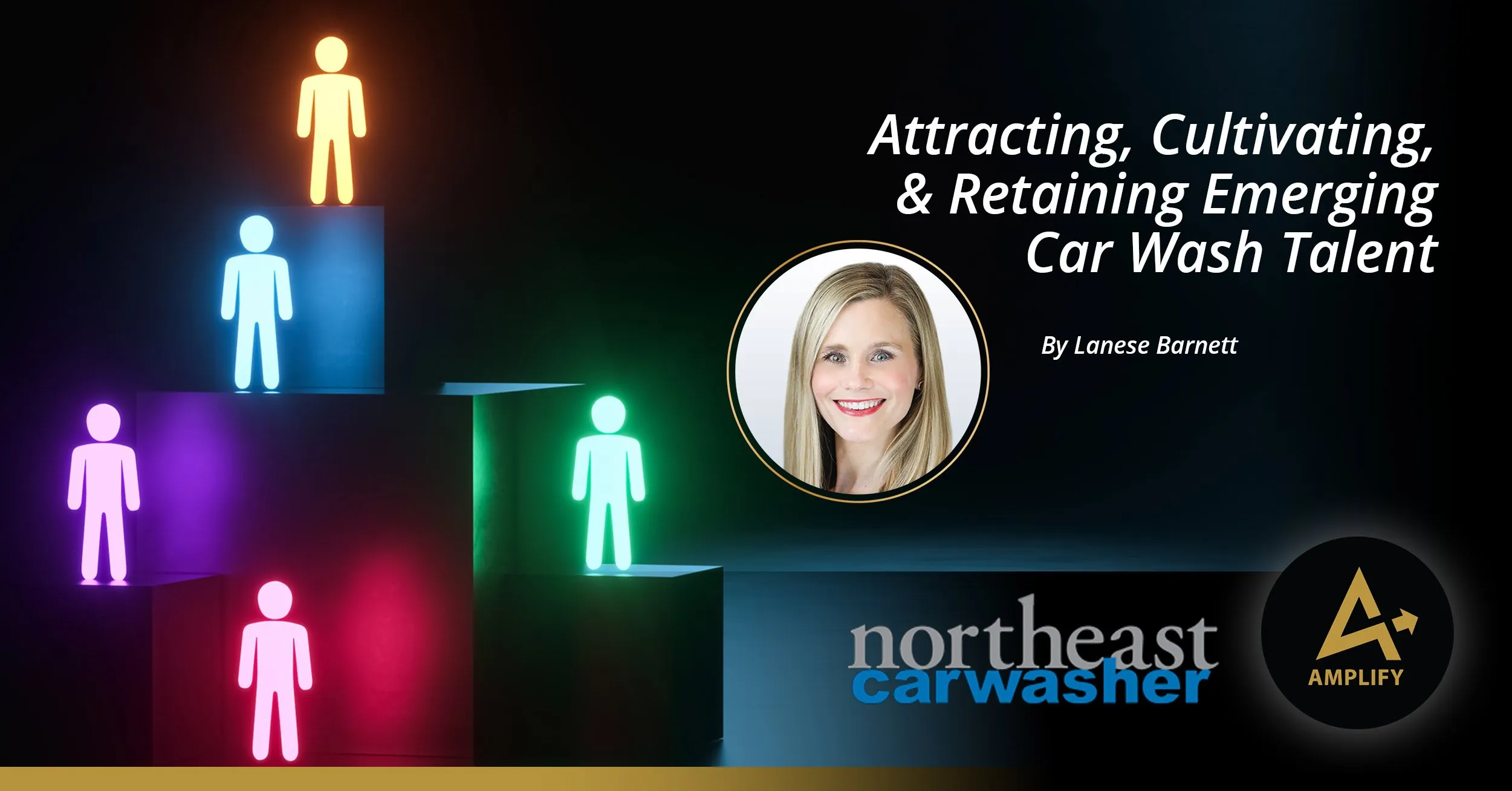 Attracting, Cultivating & Retaining Emerging Carwash Talent